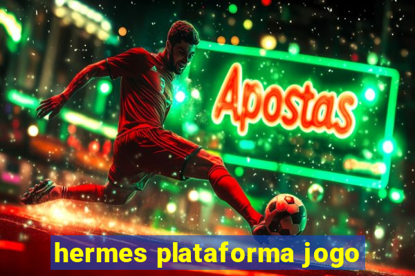 hermes plataforma jogo